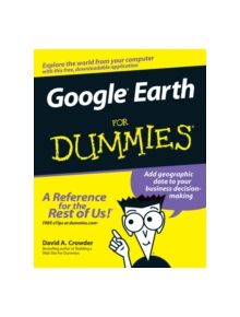 Google Earth For Dummies - 9780470095287