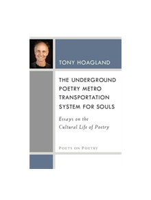 The Underground Poetry Metro Transportation System for Souls - 9780472037575