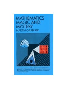 Mathematics, Magic and Mystery - 9780486203355