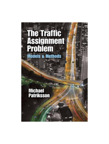 The Traffic Assignment Problem - 9780486787909