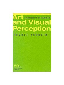 Art and Visual Perception, Second Edition - 9780520243835