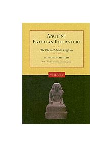 Ancient Egyptian Literature, Volume I - 9780520248427