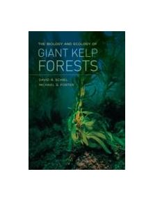 The Biology and Ecology of Giant Kelp Forests - 9780520278868