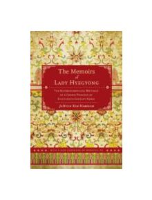 The Memoirs of Lady Hyegyong - 9780520280489
