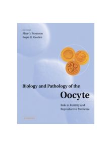 Biology and Pathology of the Oocyte - 9780521184182