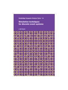 Simulation Techniques for Discrete Event Systems - 9780521238854