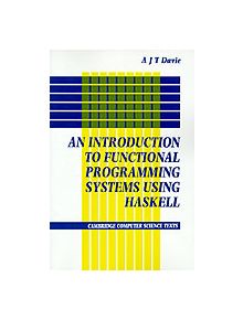 Introduction to Functional Programming Systems Using Haskell - 9780521277242