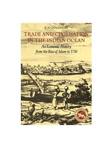 Trade and Civilisation in the Indian Ocean - 9780521285421