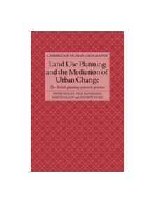 Land Use Planning and the Mediation of Urban Change - 9780521301442
