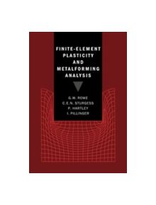 Finite-Element Plasticity and Metalforming Analysis - 9780521383622
