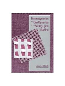 Thermodynamics and Gas Dynamics of the Stirling Cycle Machine - 9780521413633