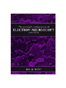 The Principles and Practice of Electron Microscopy - 9780521434560