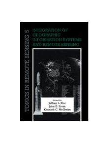 Integration of Geographic Information Systems and Remote Sensing - 9780521440325