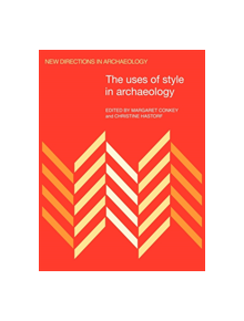 The Uses of Style in Archaeology - 9780521445764