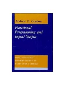 Functional Programming and Input/Output - 9780521471039