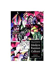 The Cambridge Companion to Modern Russian Culture - 9780521472180