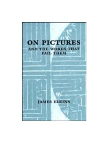 On Pictures and the Words that Fail Them - 9780521571081