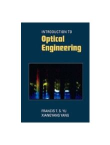 Introduction to Optical Engineering - 9780521573665