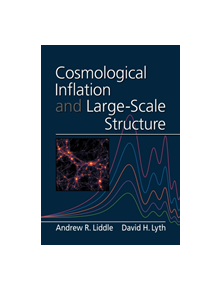 Cosmological Inflation and Large-Scale Structure - 9780521575980