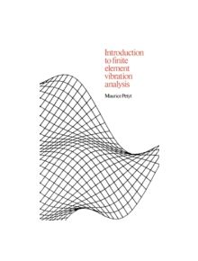 Introduction to Finite Element Vibration Analysis - 9780521634175