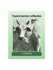 Tropical Pasture Utilisation - 9780521673419