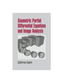 Geometric Partial Differential Equations and Image Analysis - 9780521685078