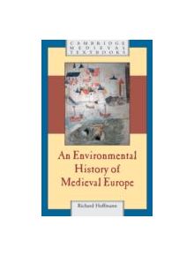 An Environmental History of Medieval Europe - 9780521700375