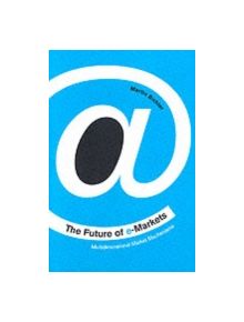 The Future of e-Markets - 9780521801287