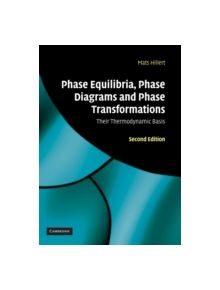Phase Equilibria, Phase Diagrams and Phase Transformations - 9780521853514
