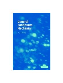 General Continuum Mechanics - 9780521874069