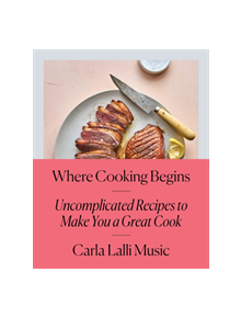 Where Cooking Begins - 9780525573340