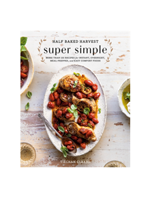 Half Baked Harvest Super Simple - 9780525577072