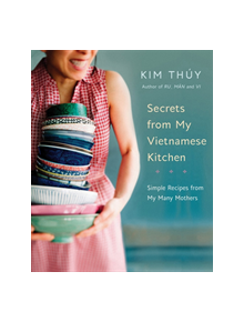 Secrets From My Vietnamese Kitchen - 9780525610229