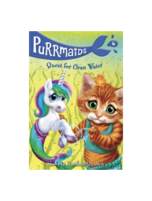 Purrmaids #6: Quest For Clean Water - 9780525646372