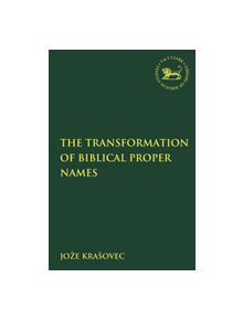 The Transformation of Biblical Proper Names - 9780567688927