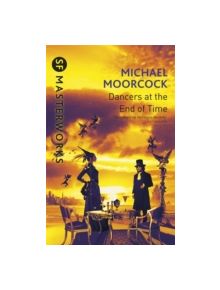 The Dancers at the End of Time - 9780575074767