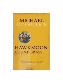 Hawkmoon: Count Brass - 9780575092488