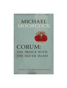 Corum: The Prince With the Silver Hand - 9780575105478