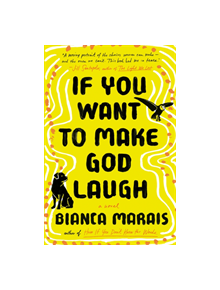 If You Want To Make God Laugh - 9780593085820