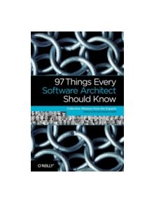 97 Things Every Software Architect Should Know - 9780596522698