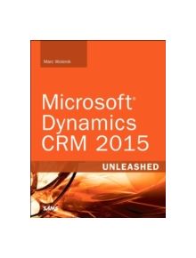 Microsoft Dynamics CRM 2016 Unleashed (includes Content Update Program) - 9780672337604