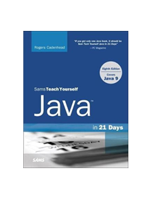 Java in 21 Days, Sams Teach Yourself (Covering Java 9) - 9780672337956