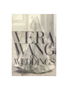Vera Wang On Weddings - 9780688162566