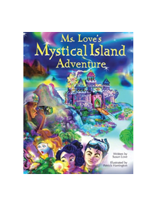 Ms. Love's Mystical Island Adventure - 9780692938706