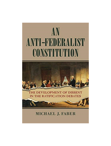 An Anti-Federalist Constitution - 9780700627776