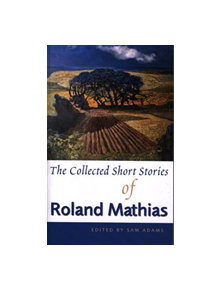 The Collected Short Stories of Roland Mathias - 9780708316603