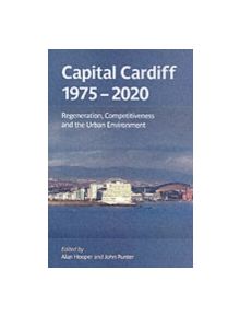 Capital Cardiff 1975-2020 - 9780708320631