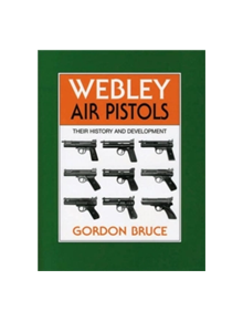 Webley Air Pistols:Their History - 9780709066194