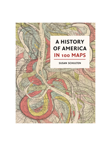 A History of America in 100 Maps - 9780712352178