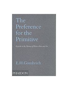 The Preference for the Primitive - 9780714841540